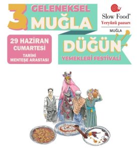 3. Geleneksel Muğla Düğün Yemekleri Festivali 29 Haziran’da 3. Geleneksel Muğla Düğün Yemekleri Festivali 29 Haziran’da